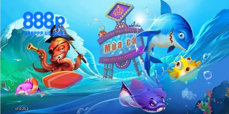 Hướng dẫn người chơi cách cá cược bắn cá 888P hiệu quả từ cao thủ