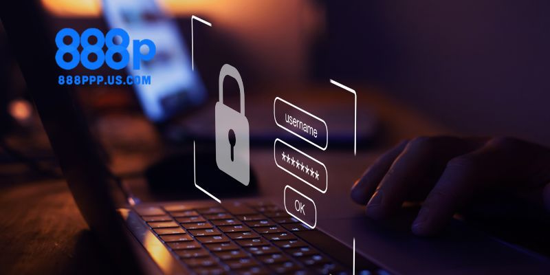 Ưu điểm nổi trội khi nhà cái 888P áp dụng chính sách bảo mật