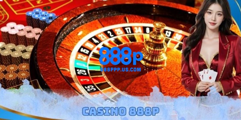 888P - Trang Chủ 888P.COM Chính Thức 2026 | Đăng Ký +888K 15 Casino trực tuyến 888P hấp dẫn đỉnh cao